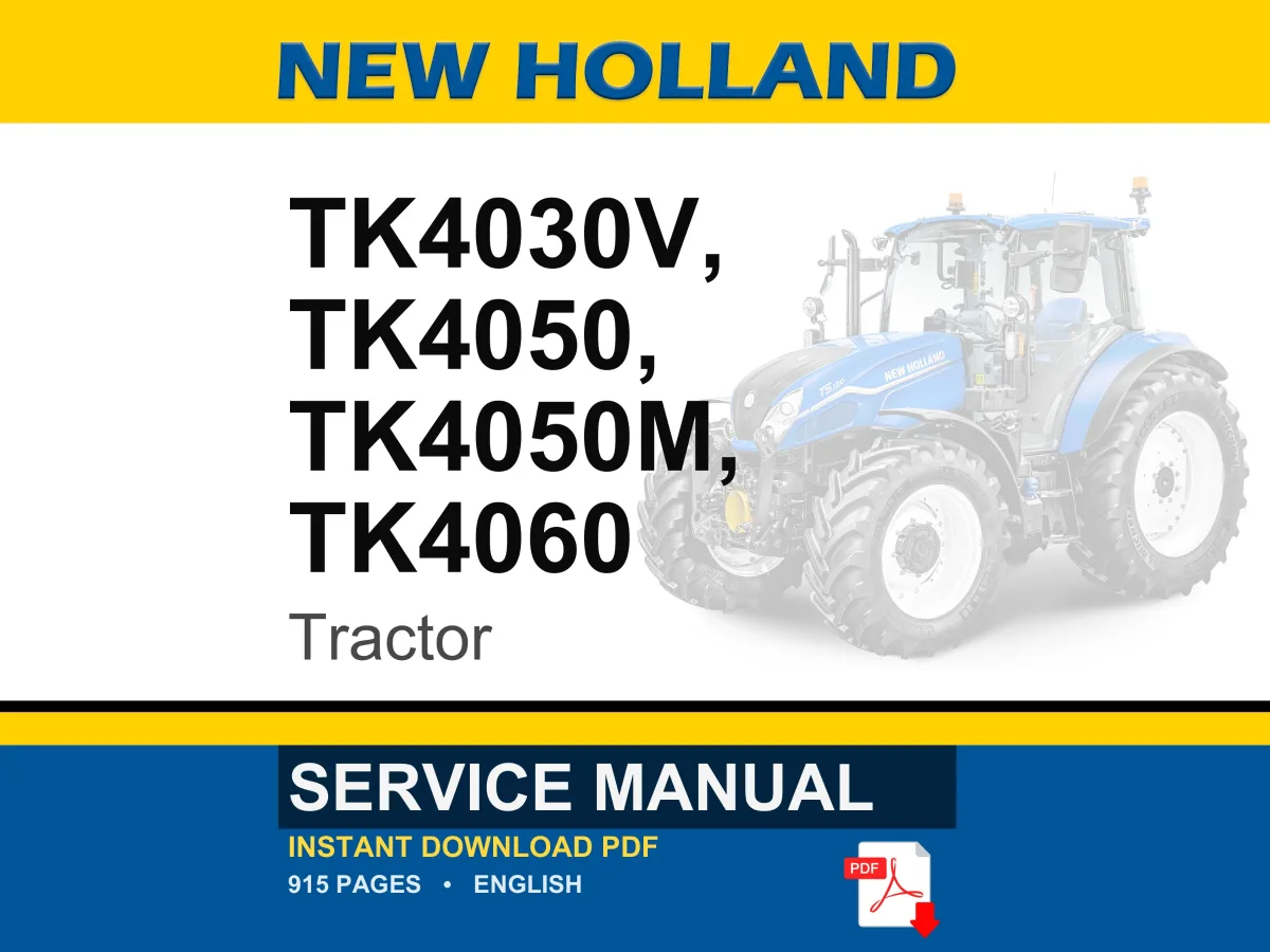 New Holland Tk4030v, Tk4050, TK4050M, TK4060 Tractor Service Repair Workshop Manual | Instant PDF Download | Market: North America