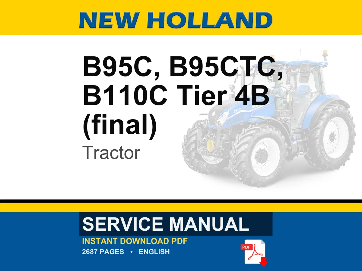 New Holland B95c, B95ctc, B110C Tier 4B (final) Tractor Service Repair Workshop Manual | Instant PDF Download | Market: North America
