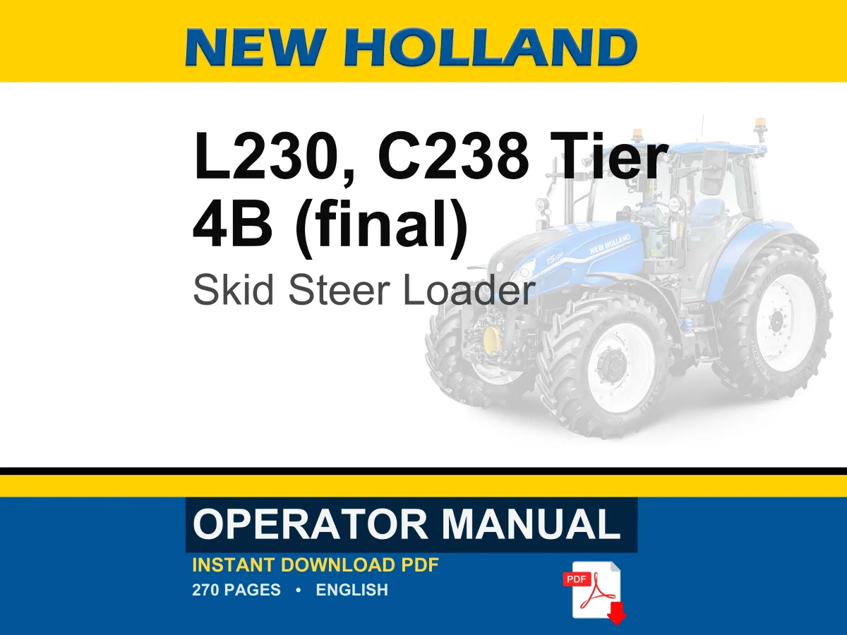 New Holland L230, C238 Tier 4B (final) Skid Steer Loader Operator Owners Operation Manual | Instant PDF Download