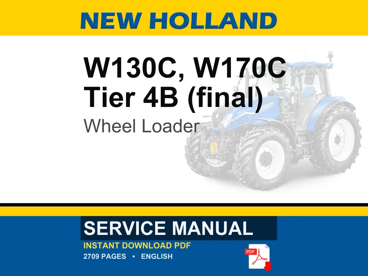 New Holland W130c, W170C Tier 4B (final) Wheel Loader Service Repair Workshop Manual | Instant PDF Download