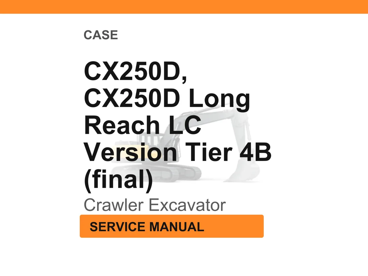 Case Construction CX250D Tier 4B (final) Crawler Excavator Service Manual cover