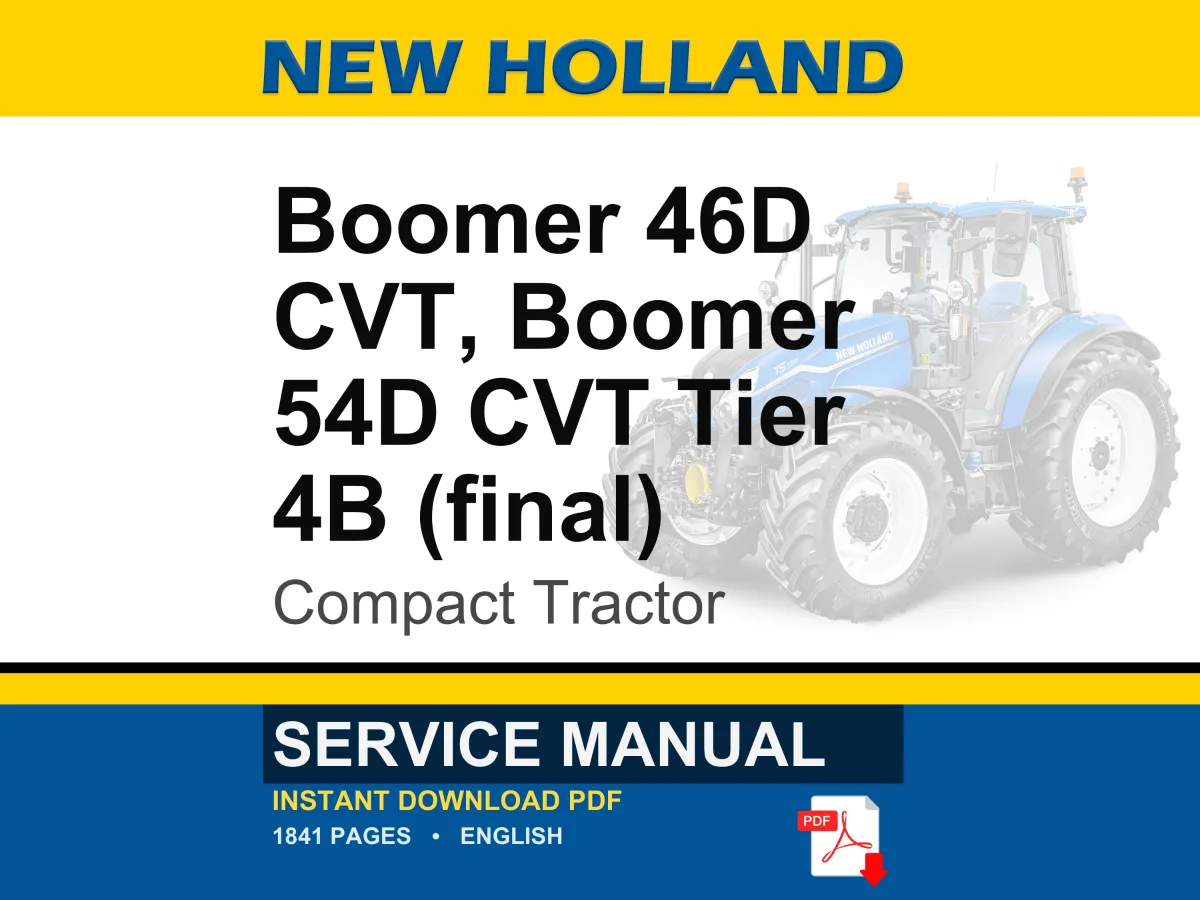 New Holland Boomer 46d CVT, Boomer 54d CVT Tier 4B (final) Compact Tractor Service Repair Workshop Manual | Market: North America