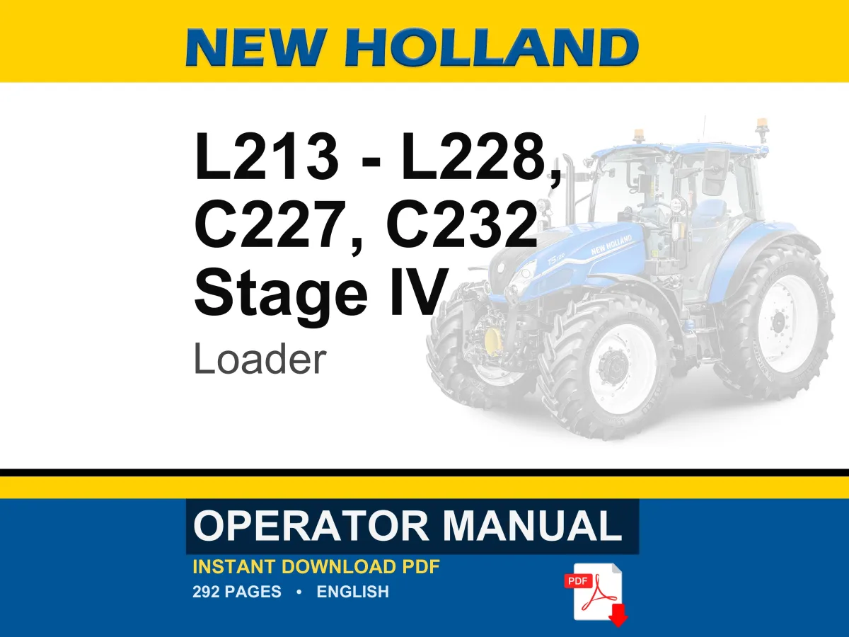 New Holland L213, L216, L218, L220, L221, L228, C227, C232 Stage IV Loader Operator Owners Operation Manual | Instant PDF Download