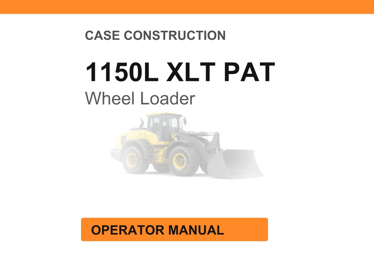Case Construction 1150L XLT PAT Wheel Loader Operator Manual cover