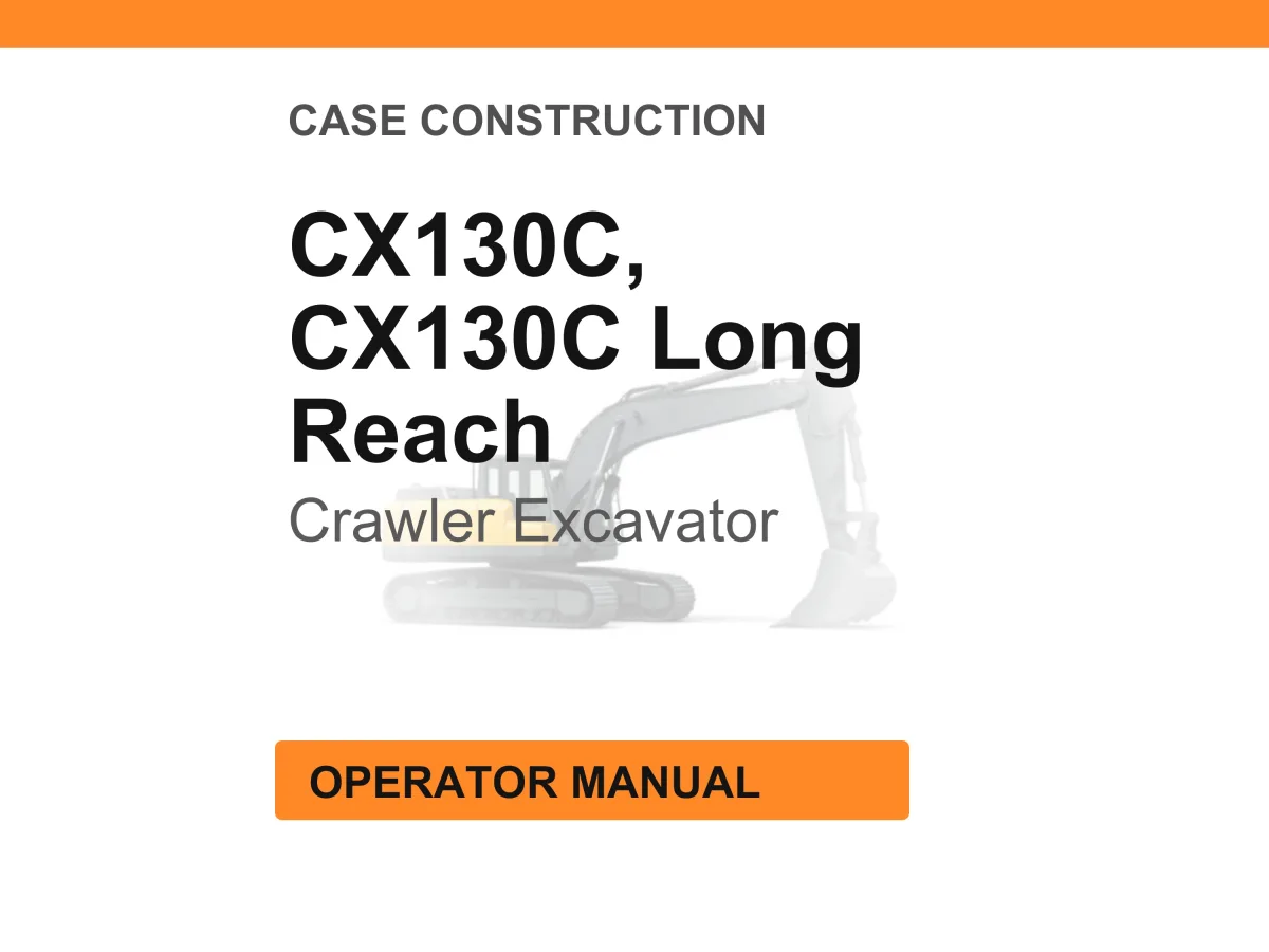 Case Construction CX130C, CX130C Long Reach Crawler Excavator Operator Manual cover