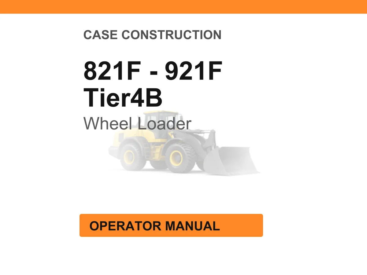 Case Construction 821F - 921F Tier4B Wheel Loader Operator Manual cover