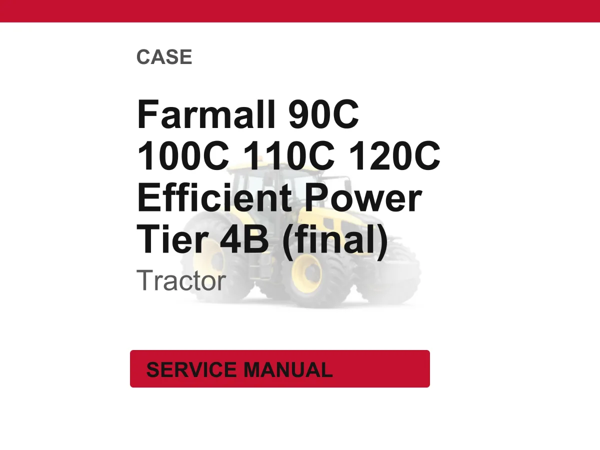 Case Farmall 90C - 120C Efficient Power Tier 4B (Final) Tractors Service Manual Pdf | Workshop Repair | Instant Download cover