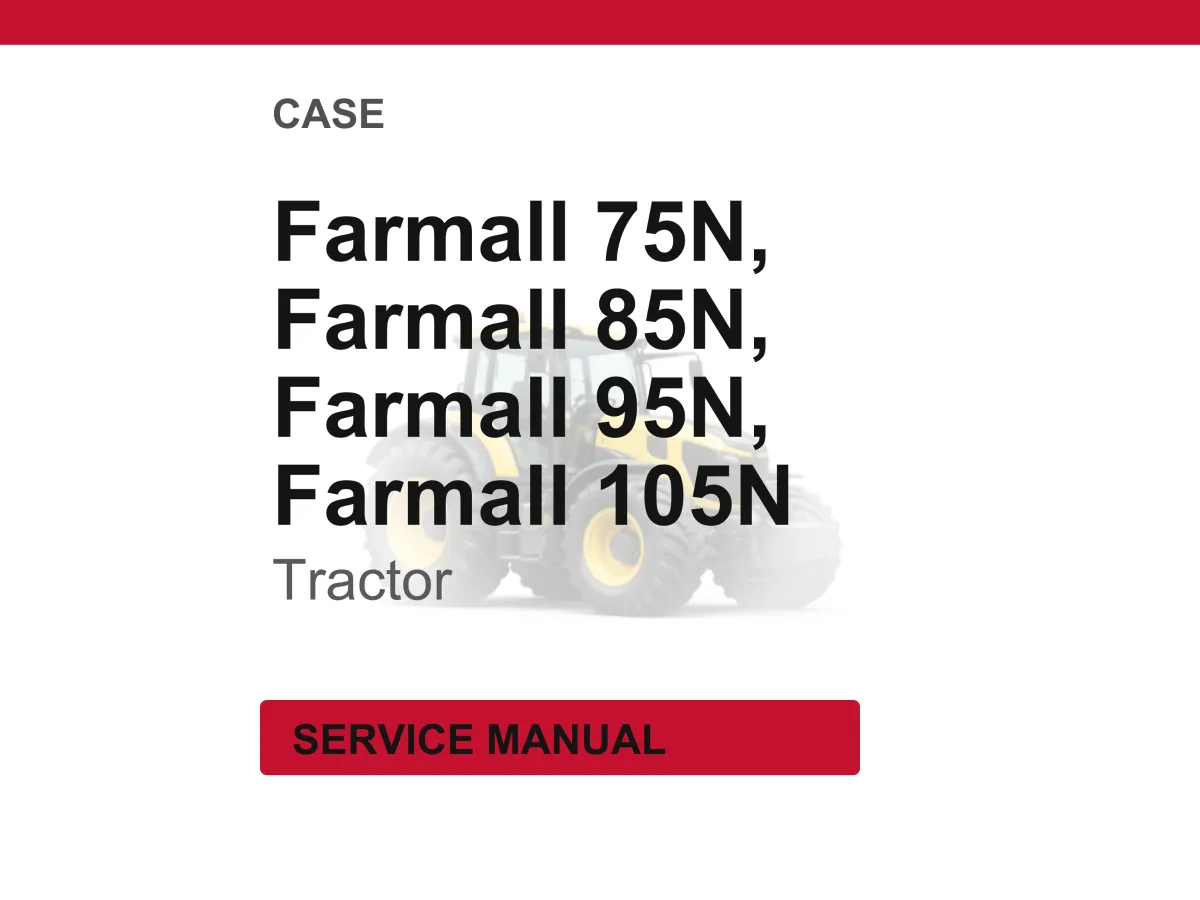 Case Farmall 75n, 85n, 95N, 105N Tractor Service Repair Workshop Manual | Instant PDF Download