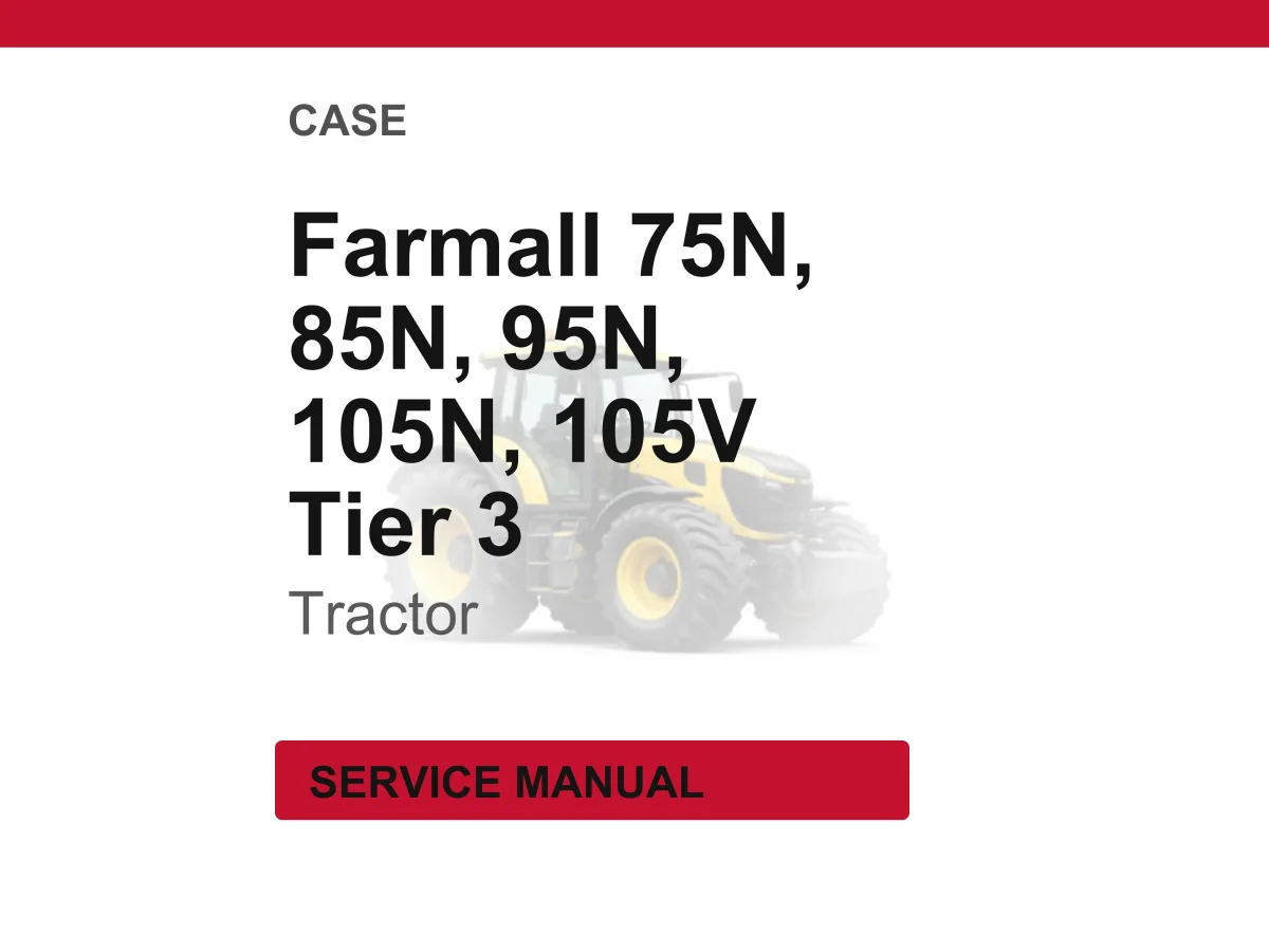 Case Farmall 75N, 85N, 95N, 105N, 105V Tier 3 Tractors Service Manual Pdf | Workshop Repair | Instant Download cover