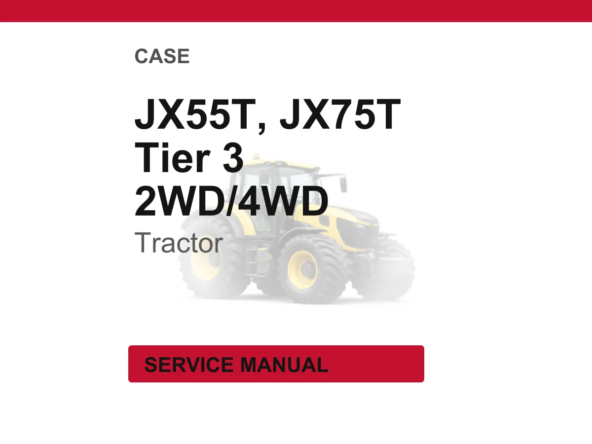 Case Jx55t, Jx75t Tier 3 2WD, 4WD Tractor Service Repair Workshop Manual | Instant PDF Download cover