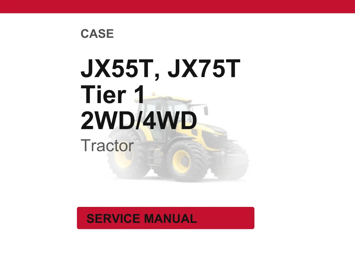 Case Jx55t, Jx75t Tier 1 2WD/4WD Tractor Service Repair Workshop Manual | Instant PDF Download cover