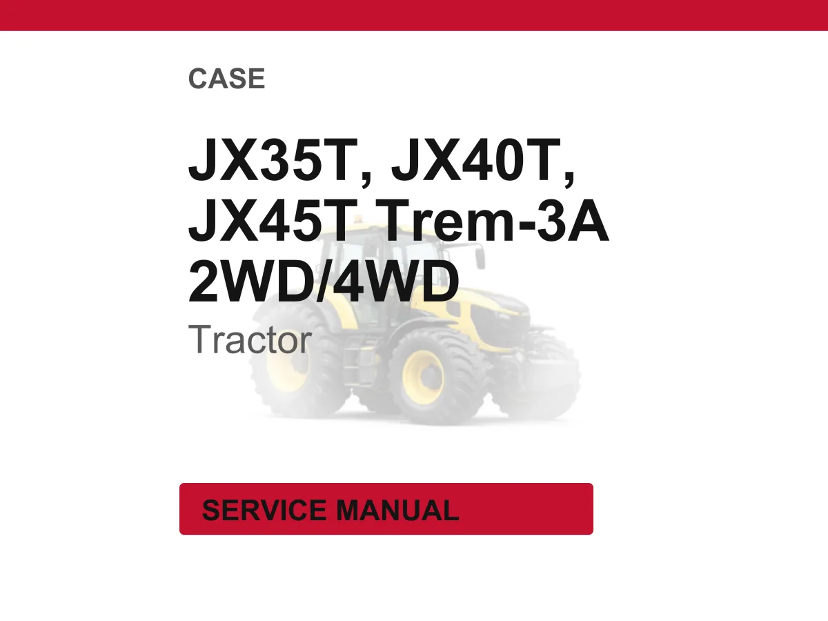 Case Jx35t, Jx40t, Jx45t Trem-3a 2WD, 4WD Tractor Service Repair Workshop Manual | Instant PDF Download cover