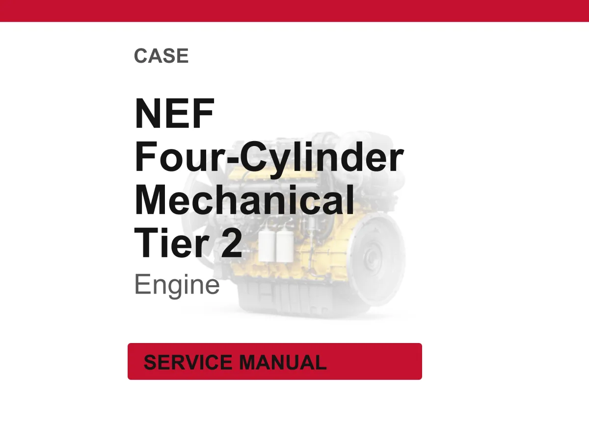 CNH NEF Four Cylinder Mechanical Tier 2 and Stage II Engine Service Manual