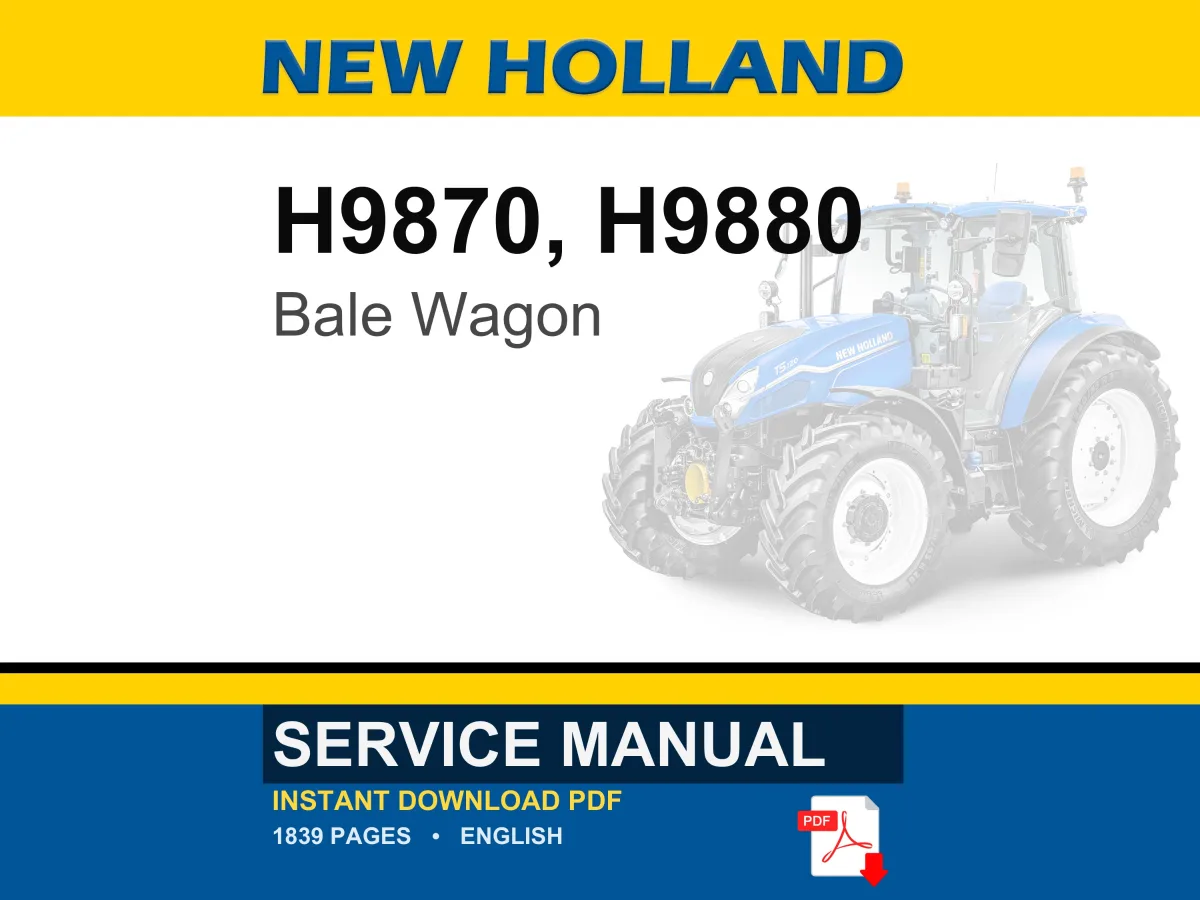 New Holland H9870, H9880 Bale Wagon Service Repair Workshop Manual | Instant PDF Download | Market: North America