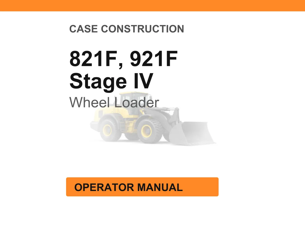Case Construction 821F, 921F Stage IV Wheel Loader Operator Manual cover