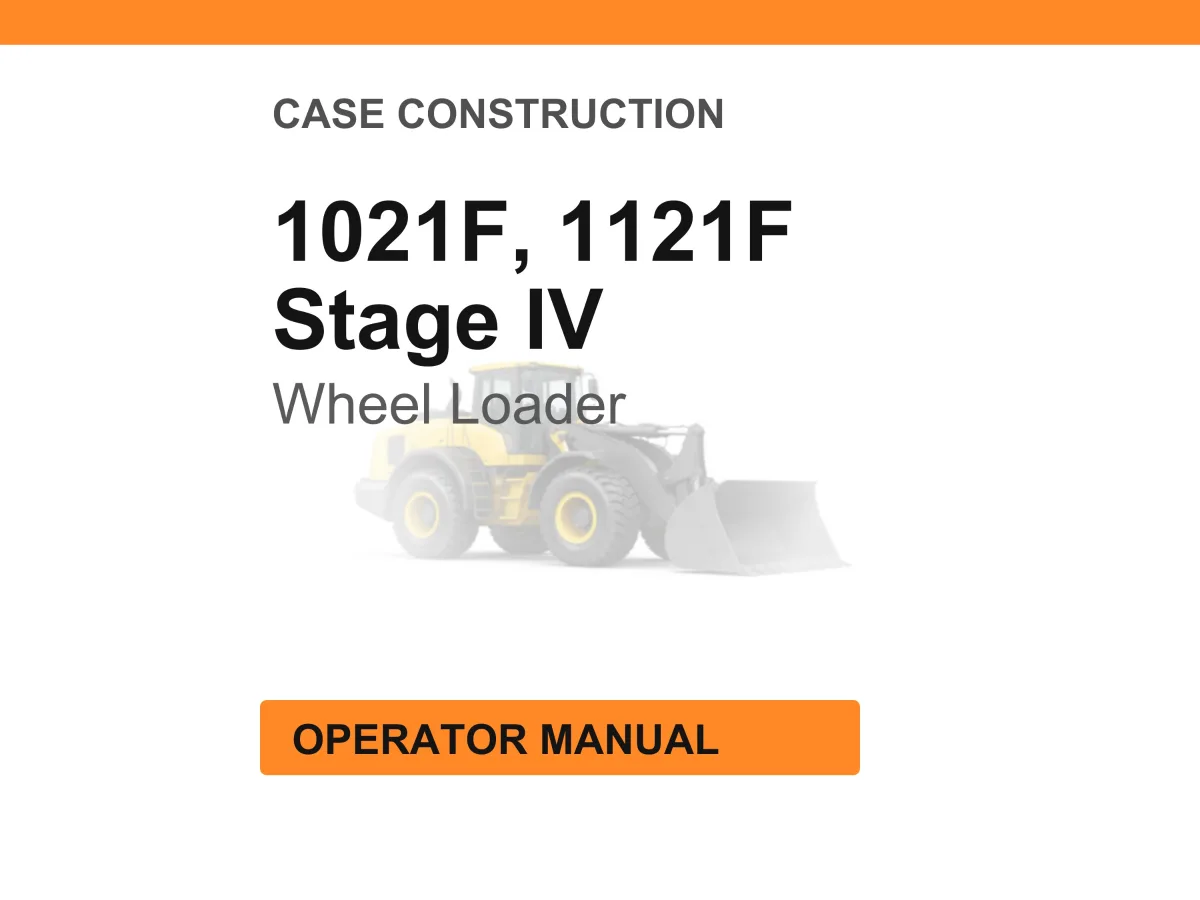Case Construction 1021F, 1121F Stage IV Wheel Loader Operator Manual cover