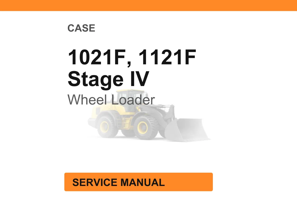Case Construction 1021F, 1121F Stage IV Wheel Loader Service Manual PDF