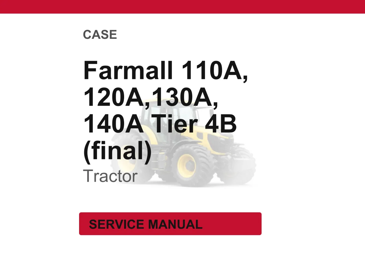 Case Farmall 110A, 120A, 130A, 140A Tier 4B (Final) Tractors Service Manual Pdf | Workshop Repair | Instant Download cover