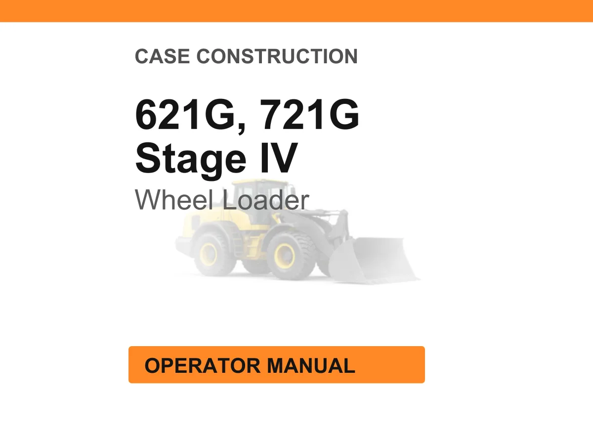 Case Construction 621G, 721G Stage IV Wheel Loader Operator Manual cover