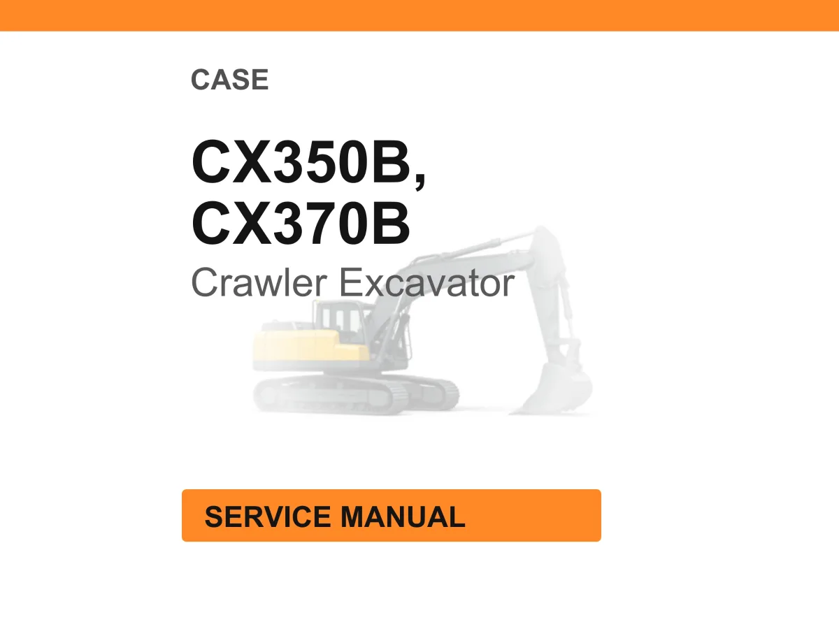 Case Construction CX350B, CX370B Crawler Excavator Service Manual PDF Download cover