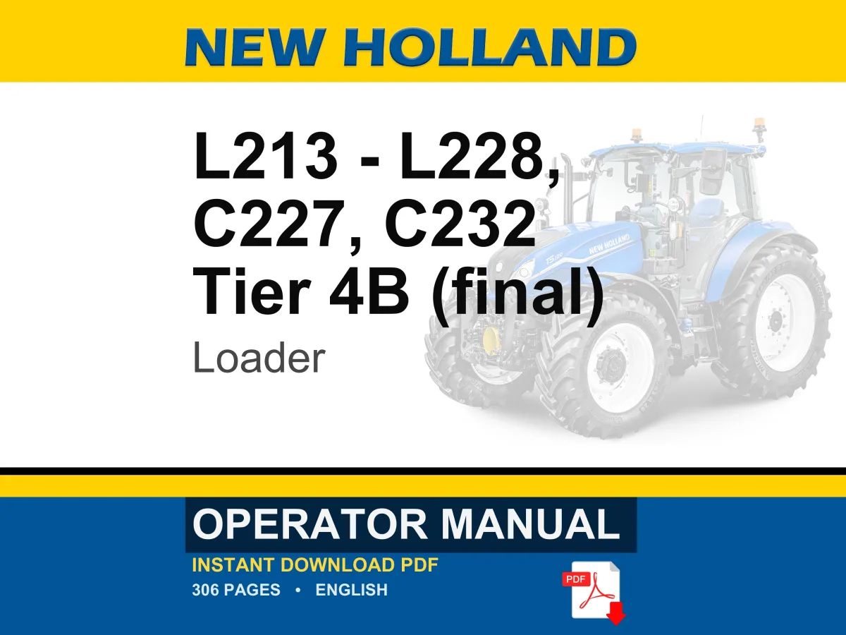 New Holland L213, L216, L218, L220, L221, L228, C227, C232 Tier 4B (final) Loader Operator Owners Operation Manual | Instant PDF Download cover