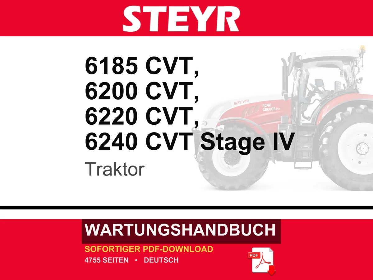 Steyr 6185 CVT, 6200 CVT, 6220 CVT, 6240 CVT Stage IV Traktor Wartungshandbuch Reparatur Werkstatthandbuch | PDF-Download