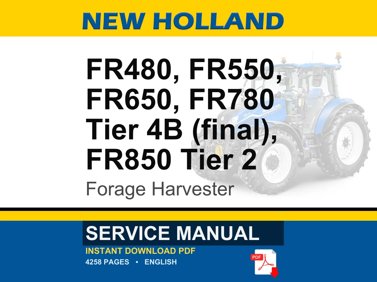 New Holland Fr480, Fr550, Fr650, FR780 Tier 4B (final), FR850 Tier 2 Forage Harvester Service Repair Workshop Manual | Market: North America cover