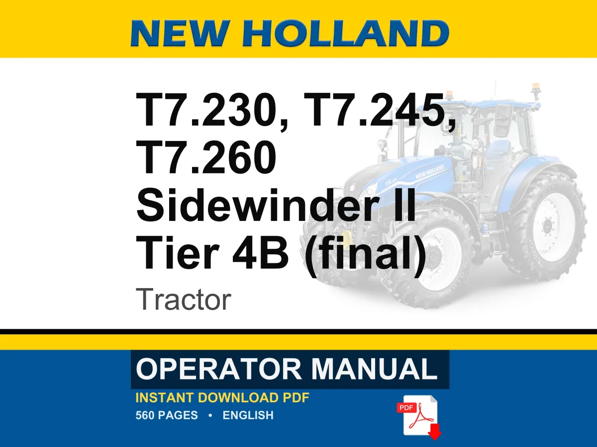 New Holland T7.230, T7.245, T7.260 Tier 4B (final) Sidewinder II Tractor Operator Owners Operation Manual | Instant PDF Download