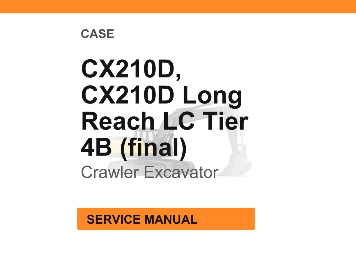 Case Construction CX210D Tier 4B (final) CX210D Long Reach LC Version Tier 4B (final) Crawler Excavator Service Manual PDF cover