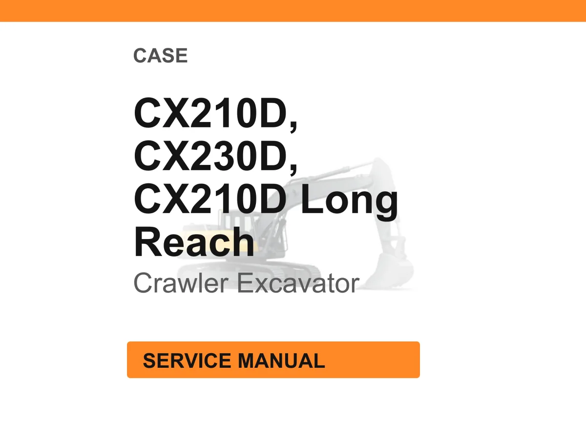 Case Construction CX210D, CX230D, CX210D Long Reach Crawler Excavator Service Manual PDF