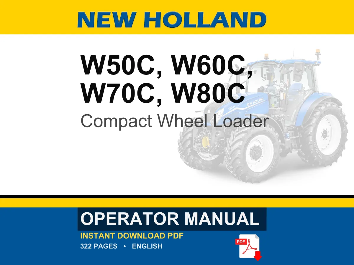 New Holland W50c, W60c, W70C, W80C Compact Wheel Loader Operator Owners Operation Manual | Instant PDF Download