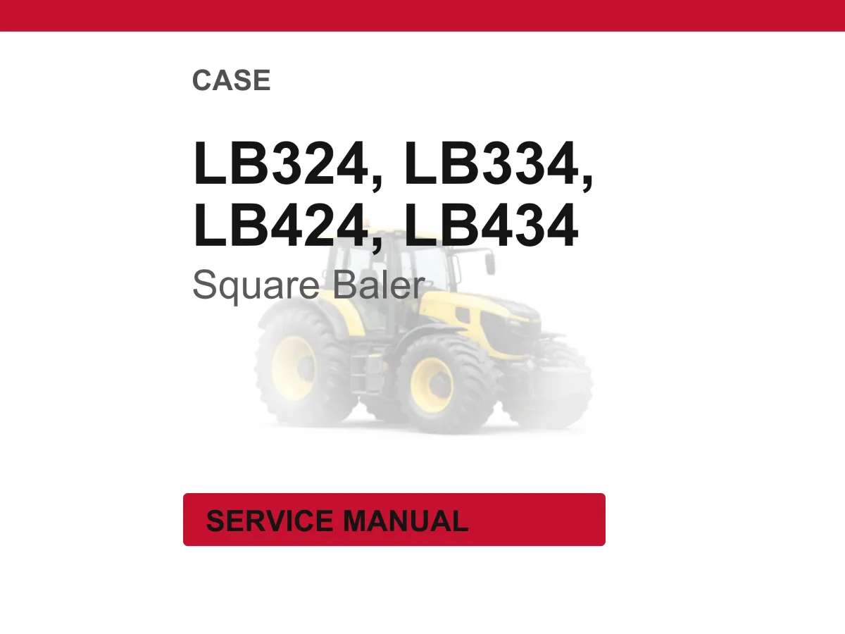 Case Lb324, Lb334, LB424, LB434 Square Baler Service Repair Workshop Manual | Instant PDF Download