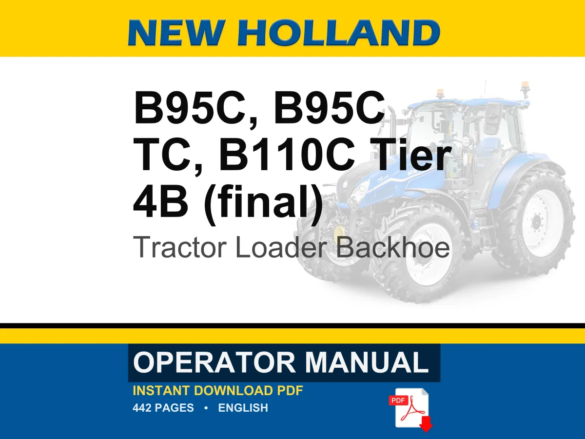 New Holland B95c, B95c Tc, B110C Tier 4B (final) Tractor Loader Backhoe Operator Owners Operation Manual | Instant PDF Download