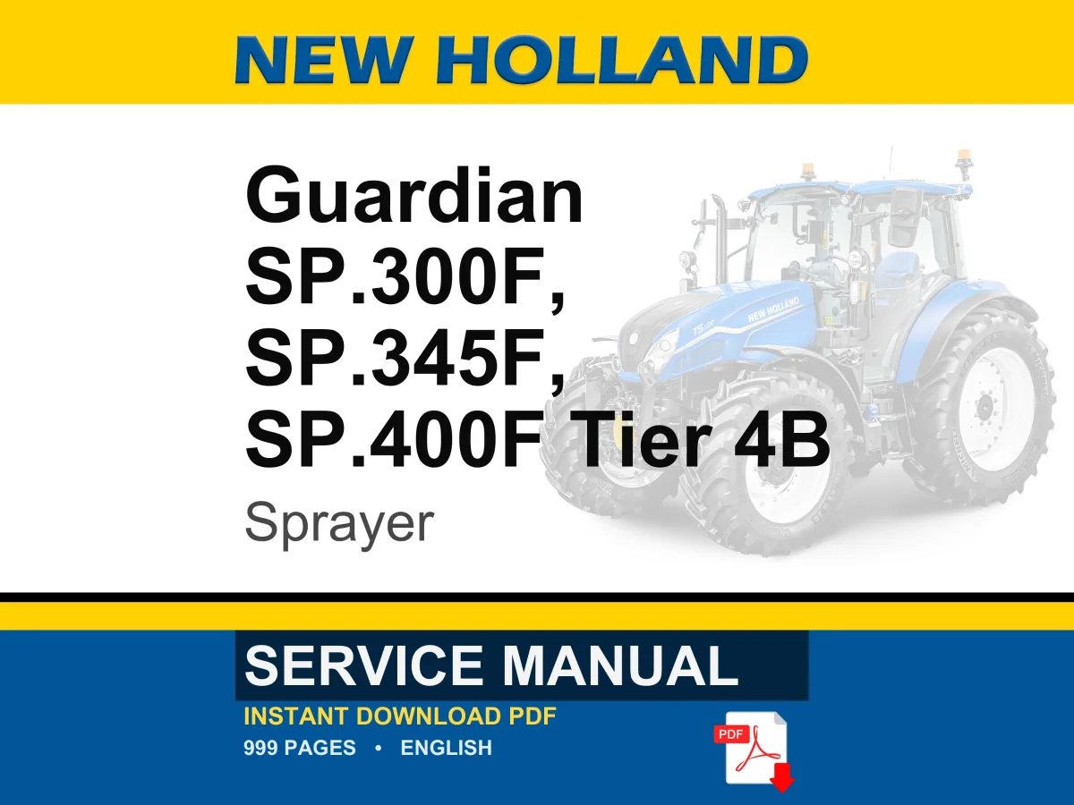 New Holland Guardian Sp.300f, Sp.345f, Sp.400F Tier 4B (final) Sprayer Service Repair Workshop Manual | Instant PDF Download