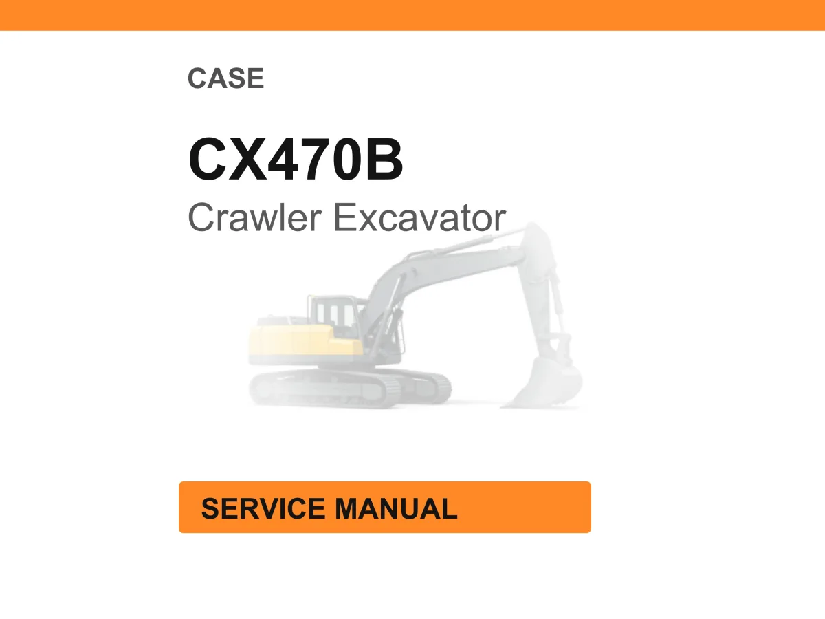 Case Construction CX470B Crawler Excavator Service Manual PDF Download
