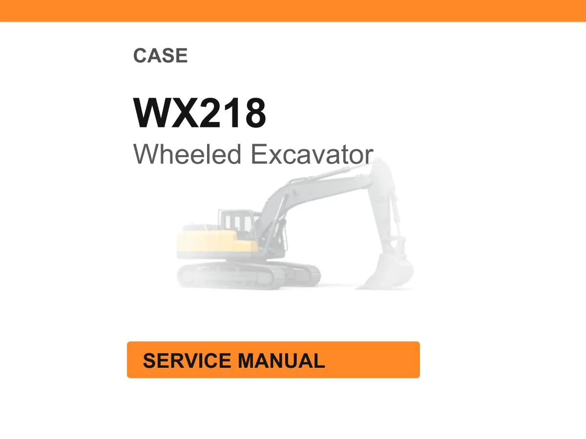 Case Construction WX218 Wheeled Excavator Service Manual PDF