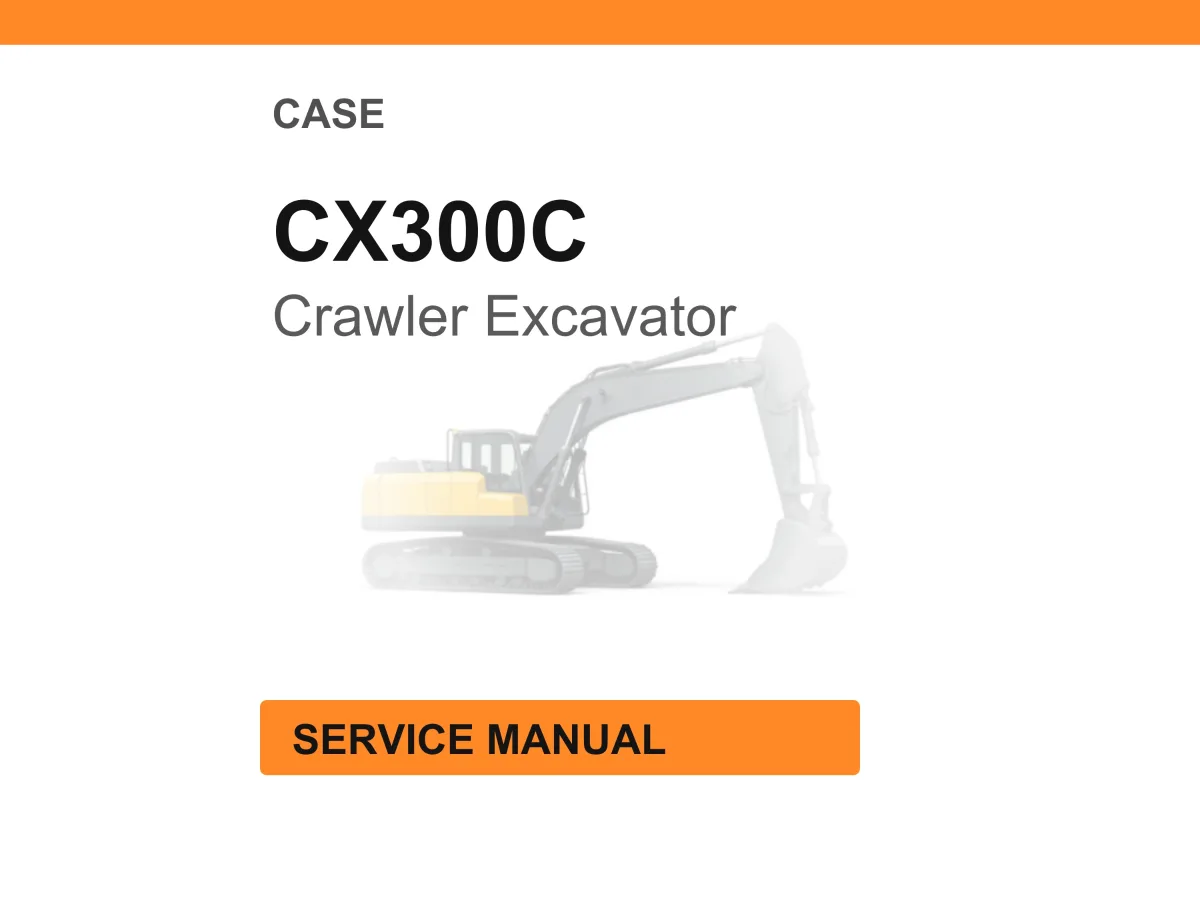 Case Construction CX300C Crawler Excavator Service Manual PDF Download