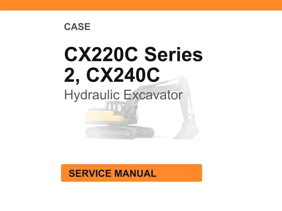 Case Construction CX220C Series 2, CX240C Hydraulic Excavator Service Manual PDF Download