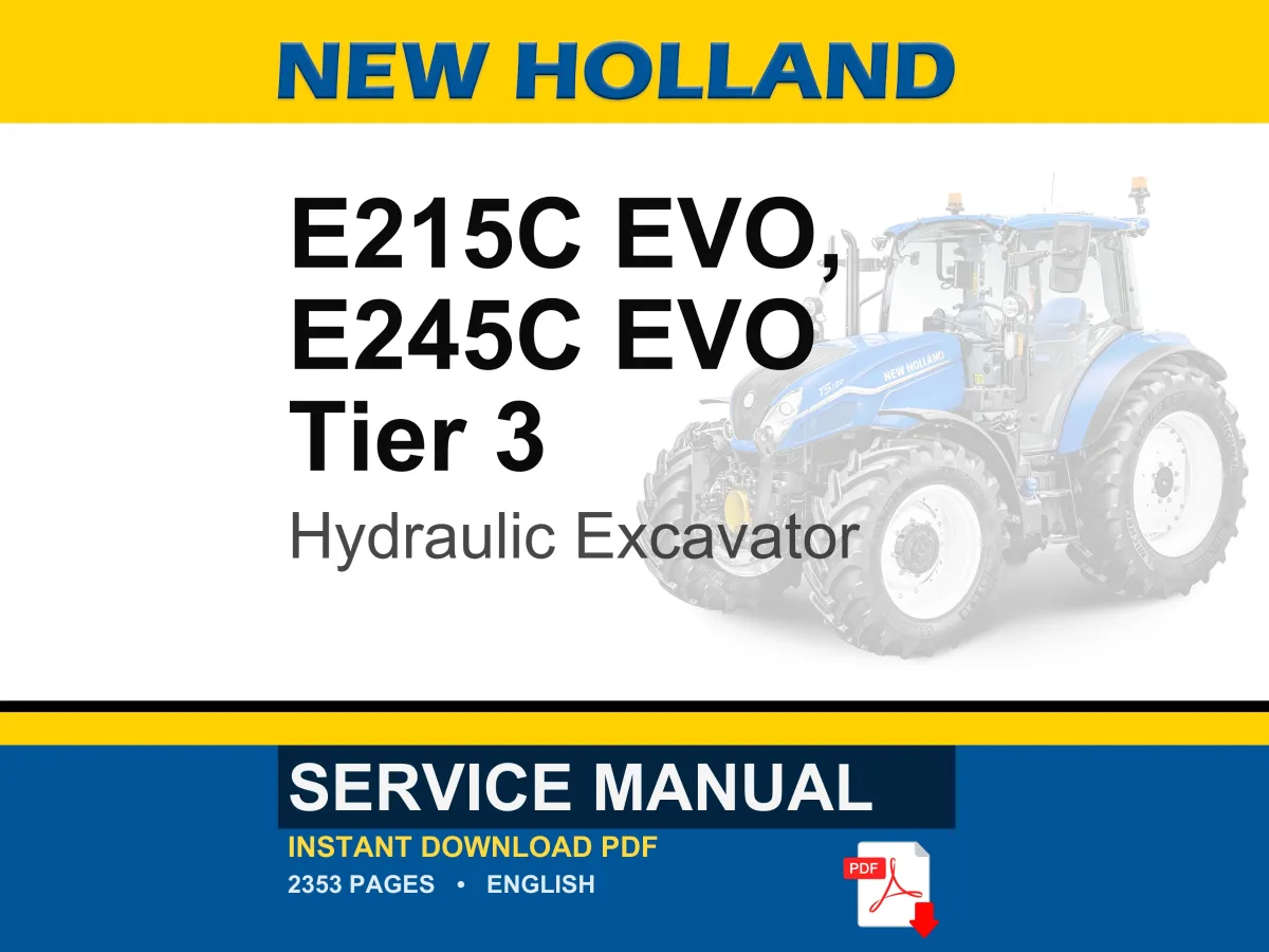 New Holland E215c & E245C EVO Hydraulic Excavator Service Repair Workshop Manual | Instant PDF Download
