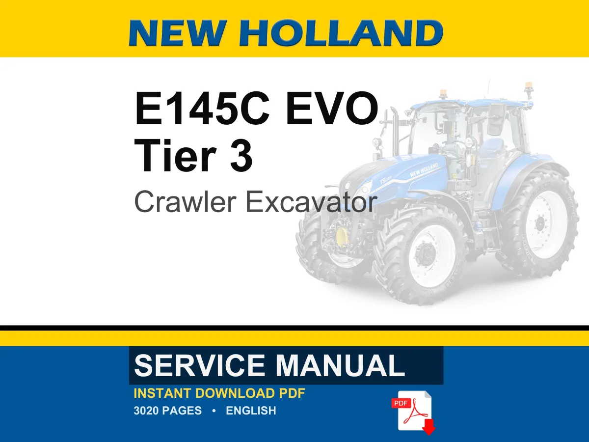 New Holland E145C EVO Tier 3 Crawler Excavator Service Repair Workshop Manual | Instant PDF Download