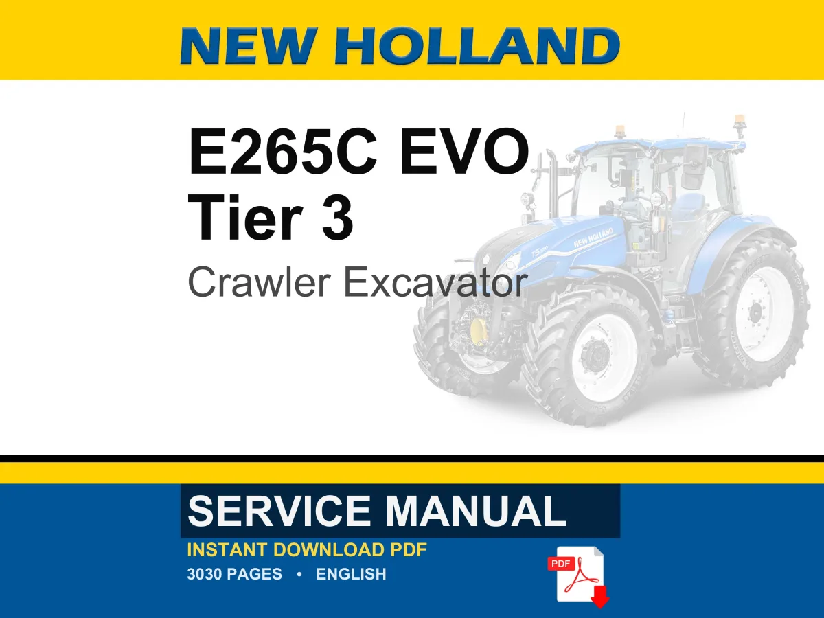 New Holland E265C EVO Tier 3 Crawler Excavator Service Repair Workshop Manual | Instant PDF Download