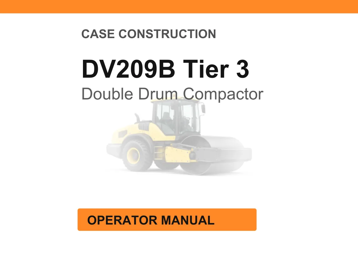 Case Construction DV209B Tier 3 Double Drum Compactor Operator Manual