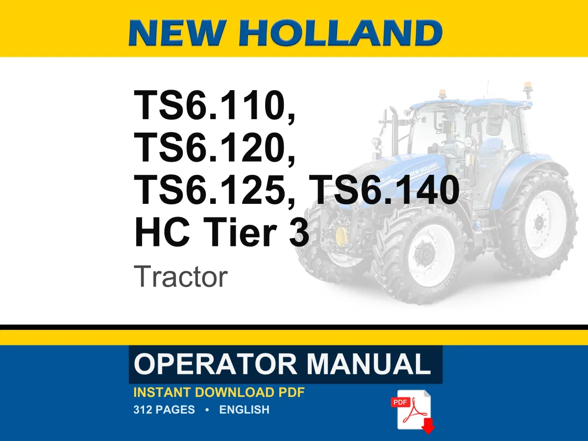 New Holland Ts6.110, Ts6.120, Ts6.125, TS6.140 HC Tier 3 Tractor Operator Owners Operation Manual | Instant PDF Download