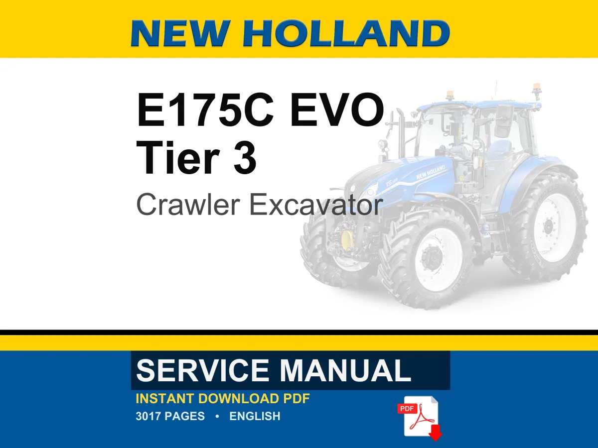 New Holland E175C EVO Tier 3 Crawler Excavator Service Repair Workshop Manual | Instant PDF Download