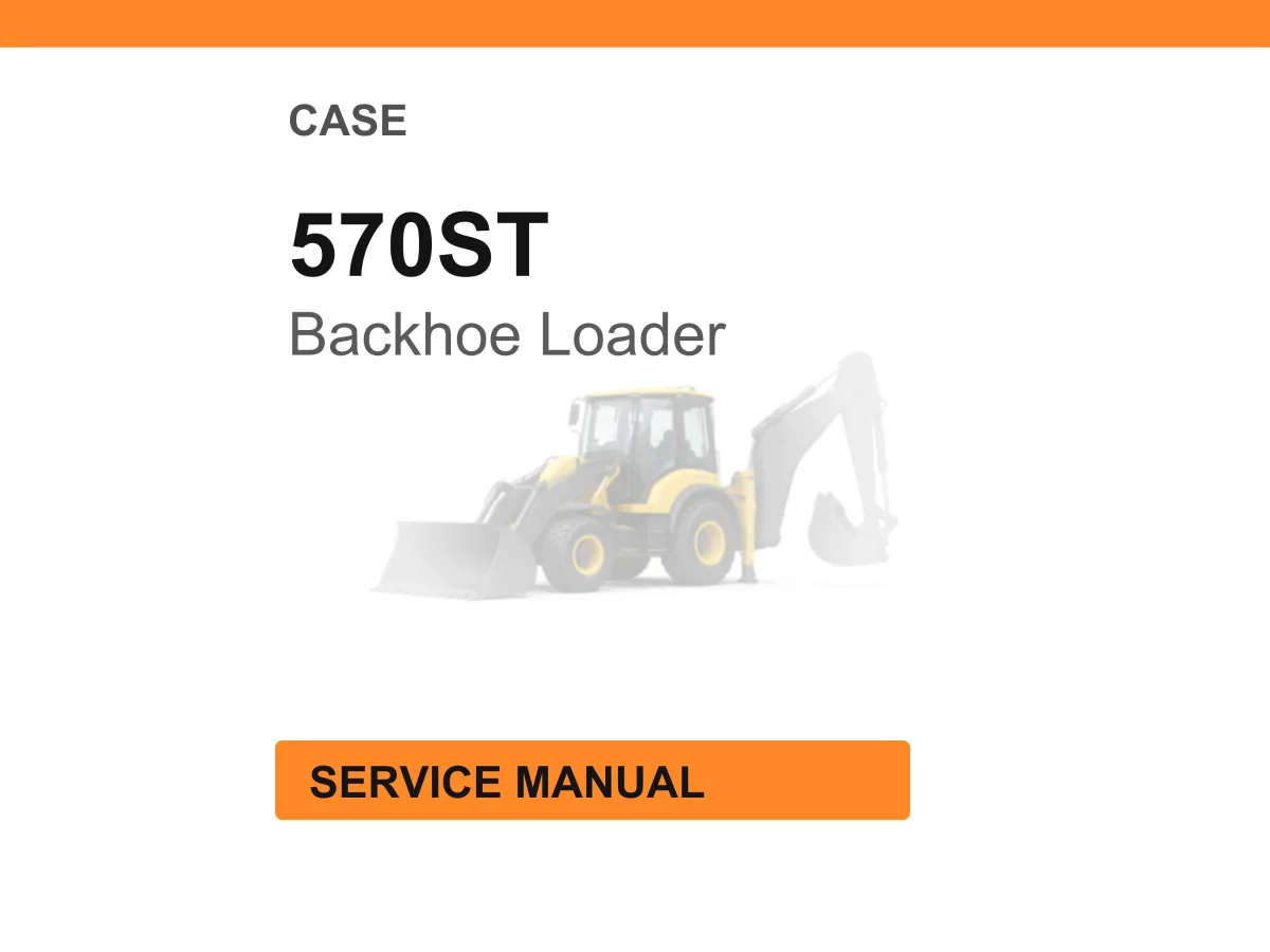 Case Construction 570ST Backhoe Loader Service Manual PDF Download