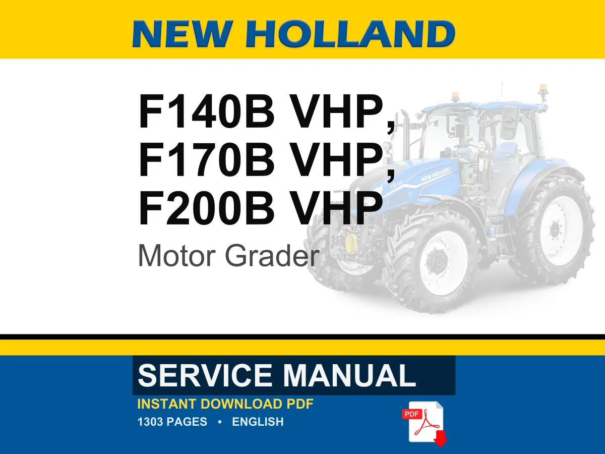 New Holland F140b Vhp, F170b Vhp, F200B VHP Motor Grader Service Repair Workshop Manual | Instant PDF Download cover