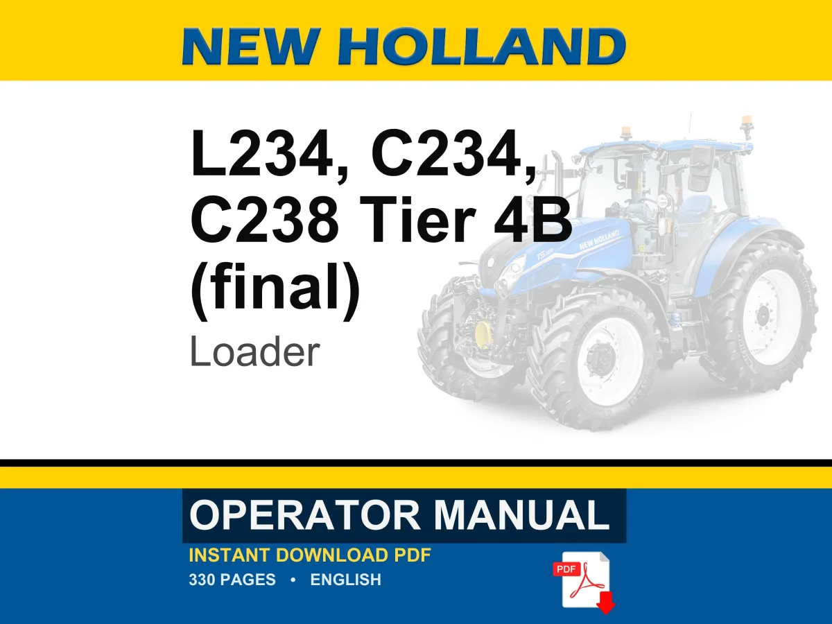 New Holland L234 Skid Steer Loader, C234, C238 Tier 4B (final) Compact Track Loader Operator Owners Operation Manual | Instant PDF Download