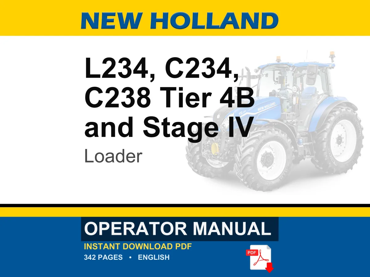 New Holland L234, C234, C238 Tier 4B and Stage IV Loader Operator Owners Operation Manual | Instant PDF Download cover