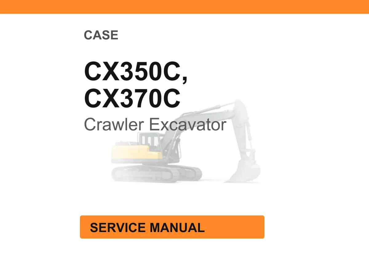Case Construction CX350C, CX370C Crawler Excavator Service Manual PDF Download