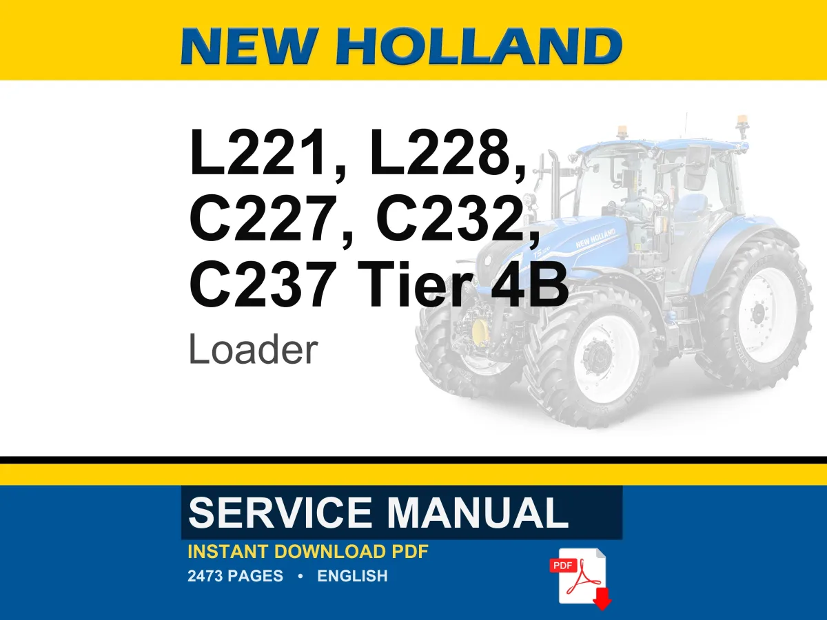 New Holland L221, L228, C227, C232, C237 Tier 4B (final) Loader Service Repair Workshop Manual | PDF Download | Market: North America